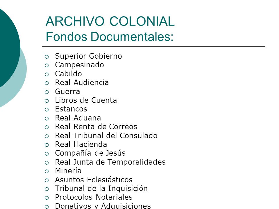 ARCHIVO COLONIAL Fondos Documentales: