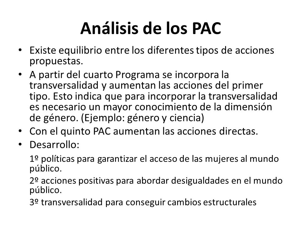 Análisis de los PAC Existe equilibrio entre los diferentes tipos de acciones propuestas.