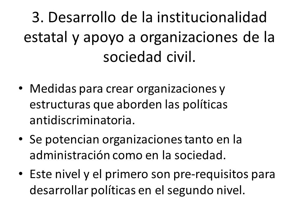 3. Desarrollo de la institucionalidad estatal y apoyo a organizaciones de la sociedad civil.