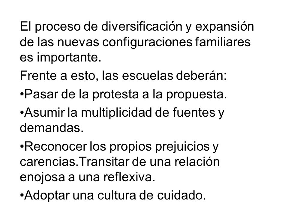 El proceso de diversificación y expansión de las nuevas configuraciones familiares es importante.