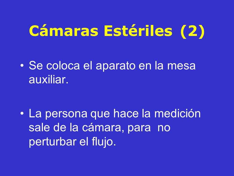 Cámaras Estériles (2) Se coloca el aparato en la mesa auxiliar.