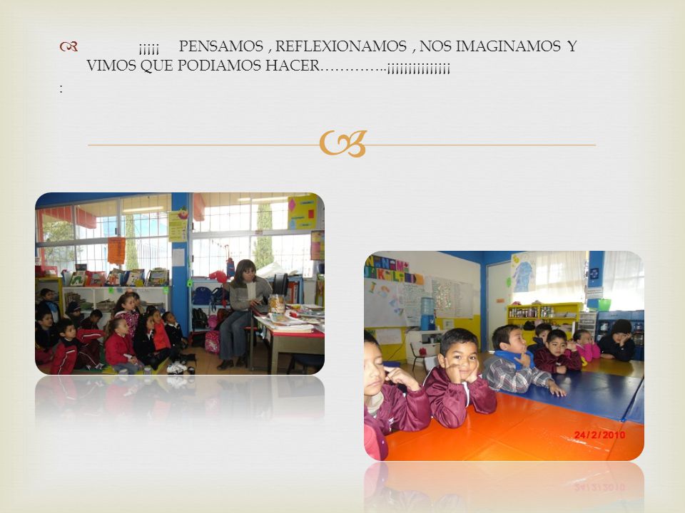 ¡¡¡¡¡ PENSAMOS , REFLEXIONAMOS , NOS IMAGINAMOS Y VIMOS QUE PODIAMOS HACER…………..¡¡¡¡¡¡¡¡¡¡¡¡¡¡¡