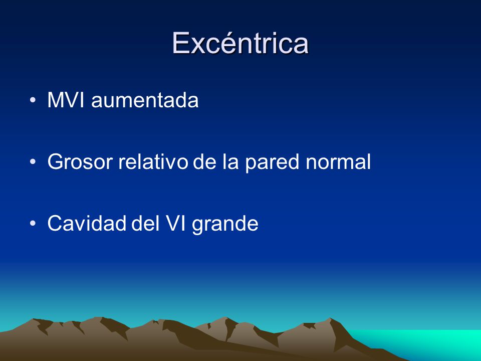 Excéntrica MVI aumentada Grosor relativo de la pared normal