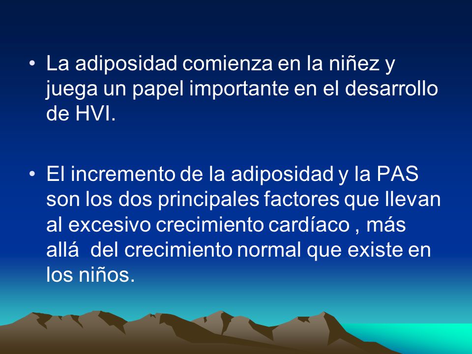 La adiposidad comienza en la niñez y juega un papel importante en el desarrollo de HVI.