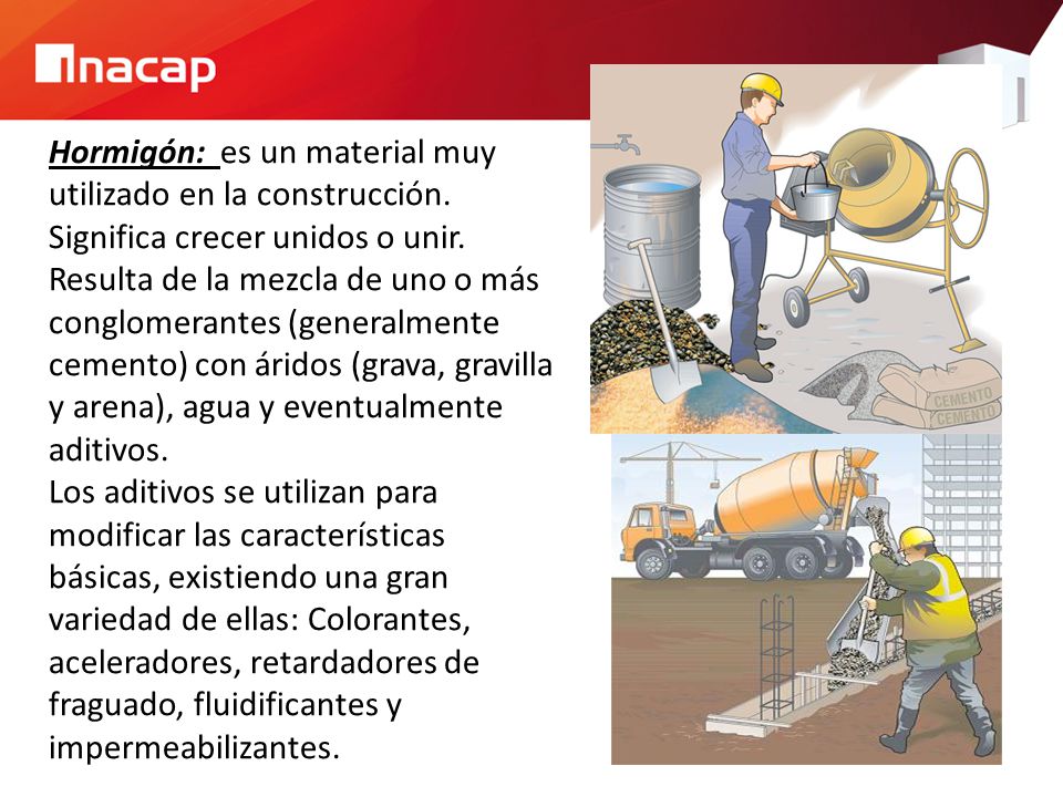Hormigón: es un material muy utilizado en la construcción
