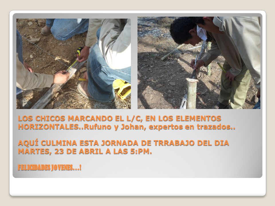 LOS CHICOS MARCANDO EL L/C, EN LOS ELEMENTOS HORIZONTALES