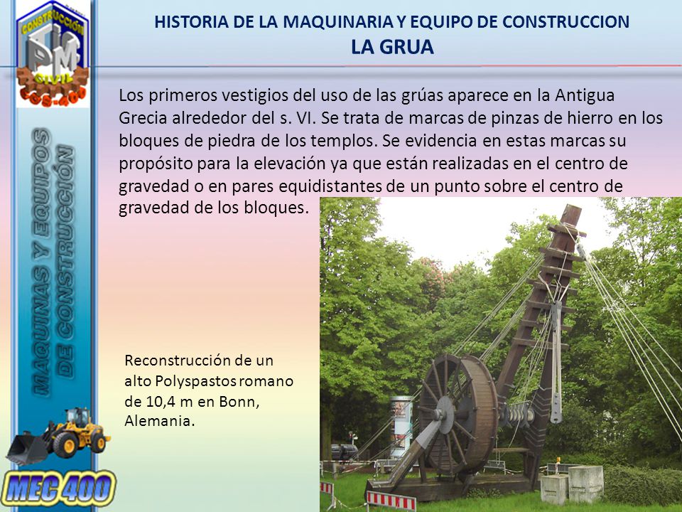 HISTORIA DE LA MAQUINARIA Y EQUIPO DE CONSTRUCCION LA GRUA
