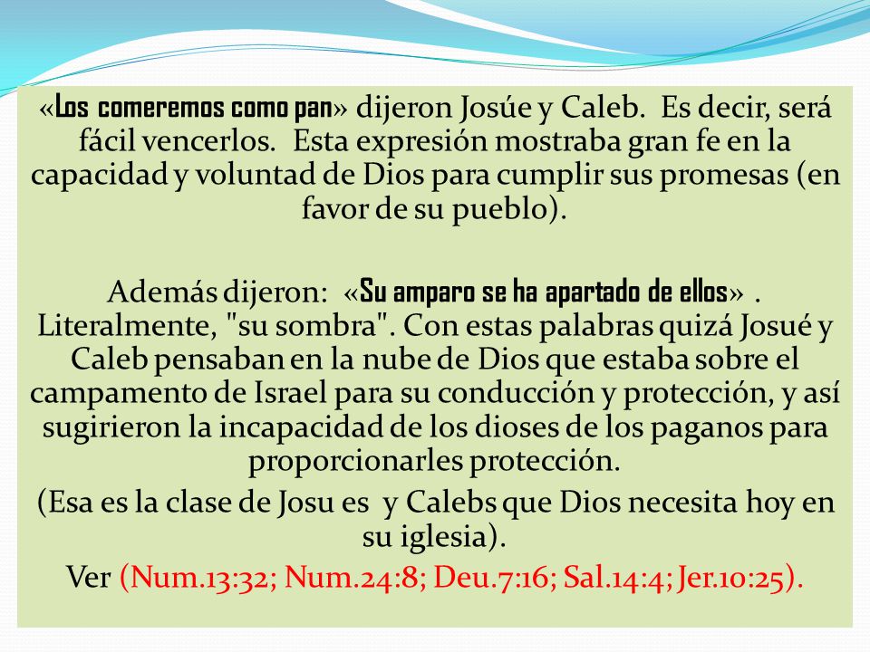 «Los comeremos como pan» dijeron Josúe y Caleb