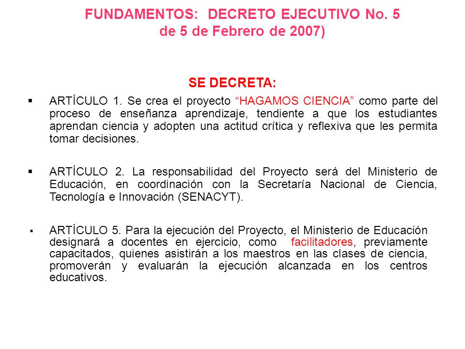 FUNDAMENTOS: DECRETO EJECUTIVO No. 5 de 5 de Febrero de 2007)