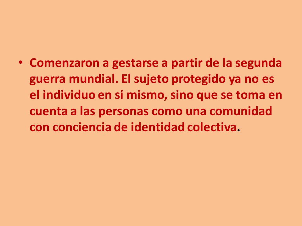 Comenzaron a gestarse a partir de la segunda guerra mundial