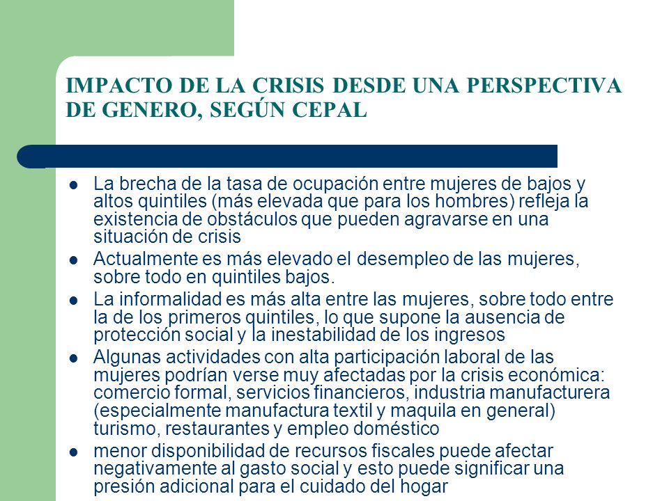IMPACTO DE LA CRISIS DESDE UNA PERSPECTIVA DE GENERO, SEGÚN CEPAL