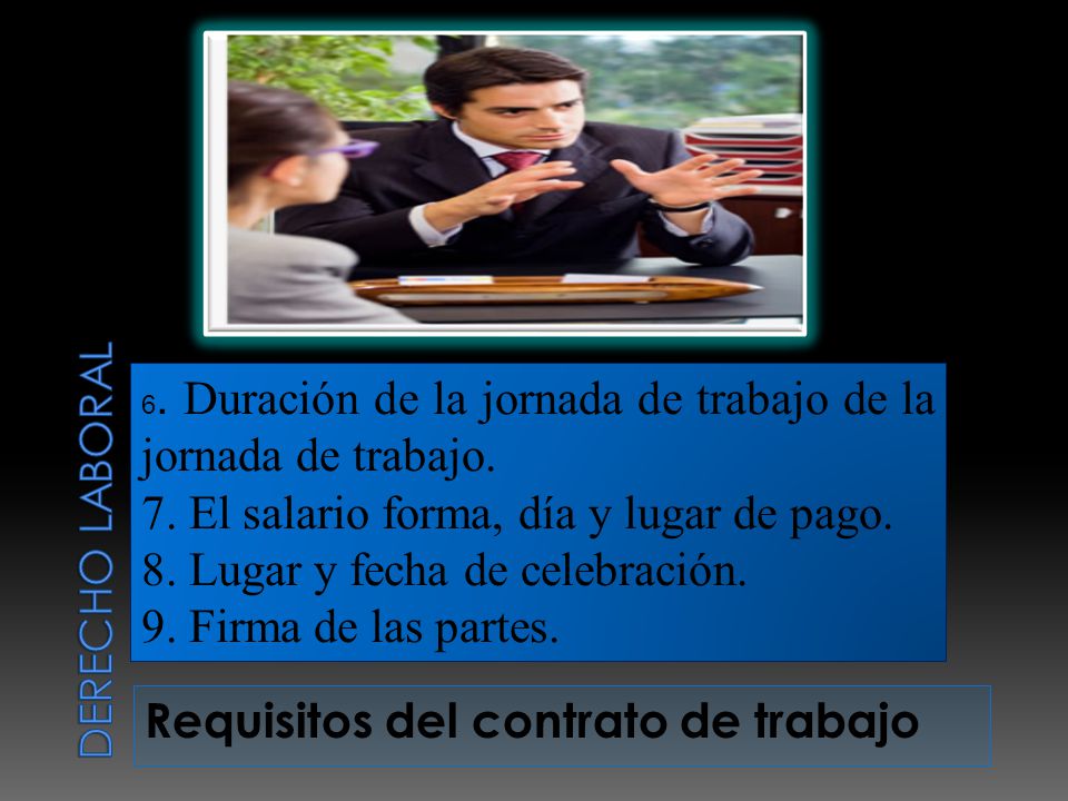 7. El salario forma, día y lugar de pago.