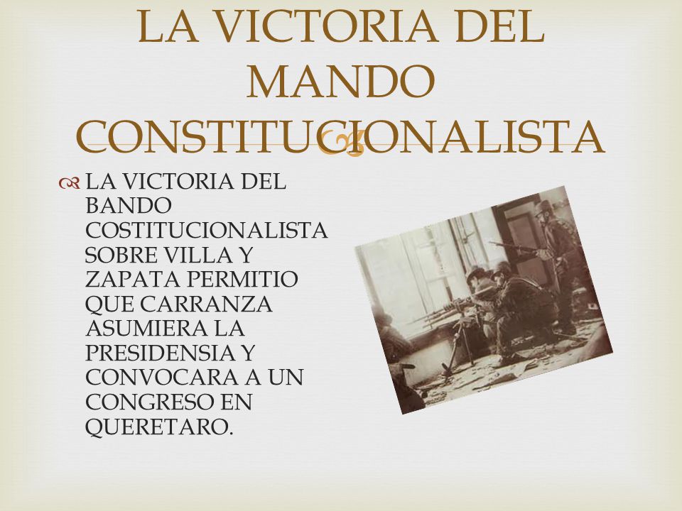 LA VICTORIA DEL MANDO CONSTITUCIONALISTA