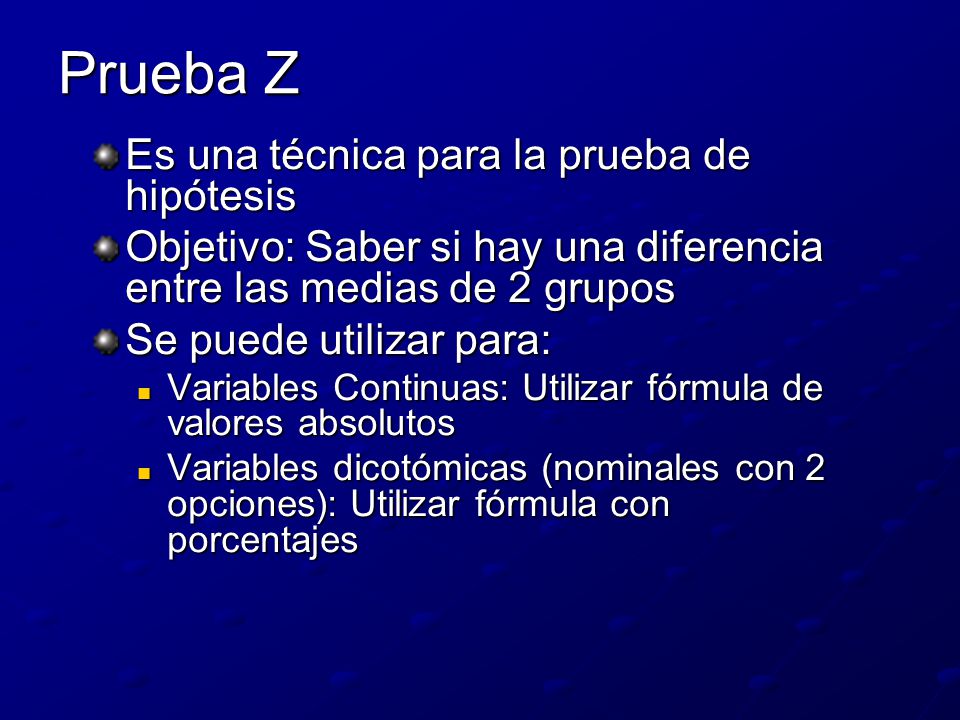 Prueba Z Es una técnica para la prueba de hipótesis