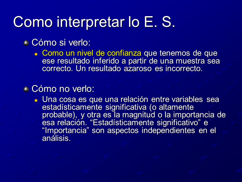 Como interpretar lo E. S. Cómo si verlo: Cómo no verlo: