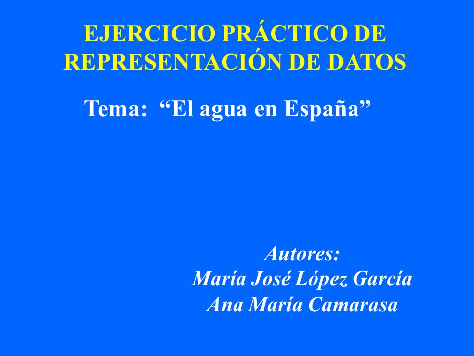 EJERCICIO PRÁCTICO DE REPRESENTACIÓN DE DATOS María José López García
