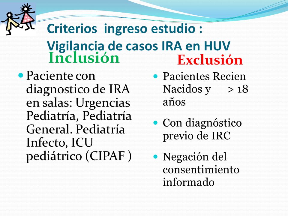 Criterios ingreso estudio : Vigilancia de casos IRA en HUV