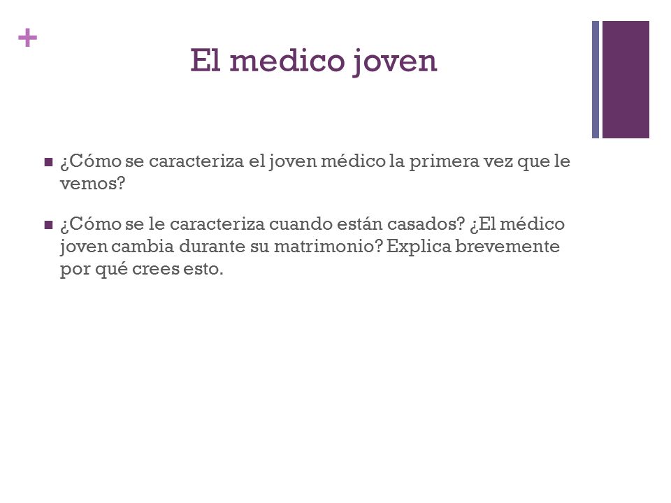 El medico joven ¿Cómo se caracteriza el joven médico la primera vez que le vemos