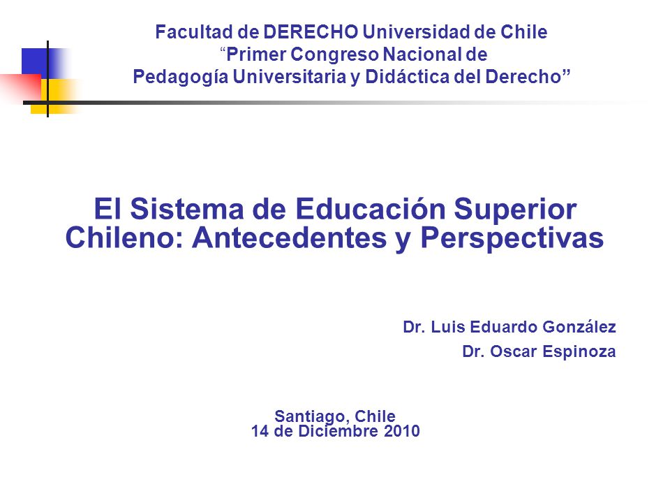El Sistema de Educación Superior Chileno: Antecedentes y Perspectivas