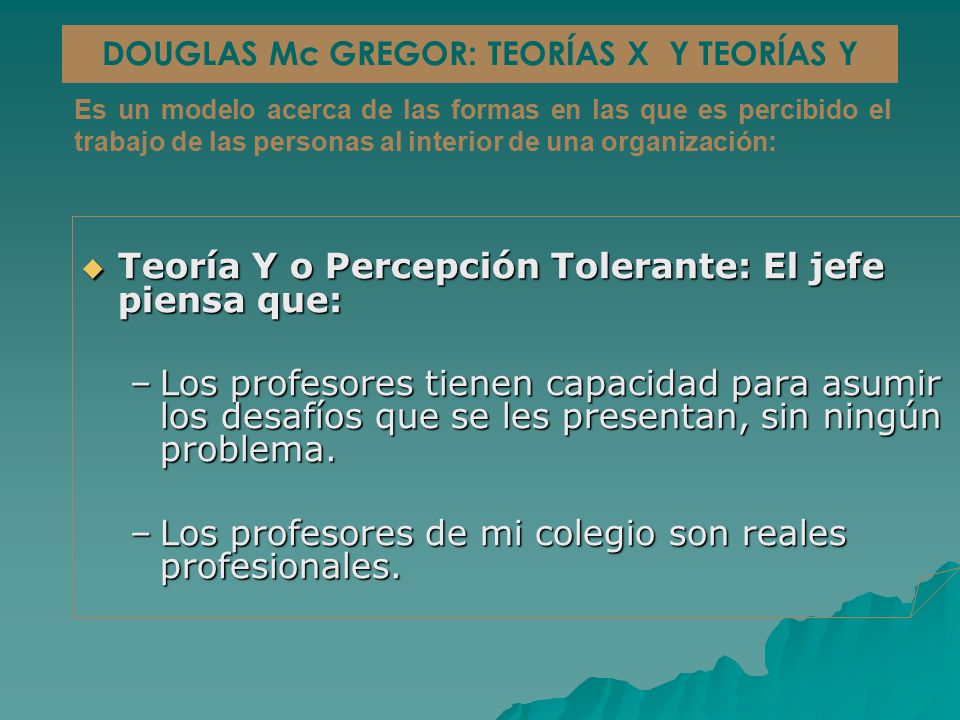 DOUGLAS Mc GREGOR: TEORÍAS X Y TEORÍAS Y