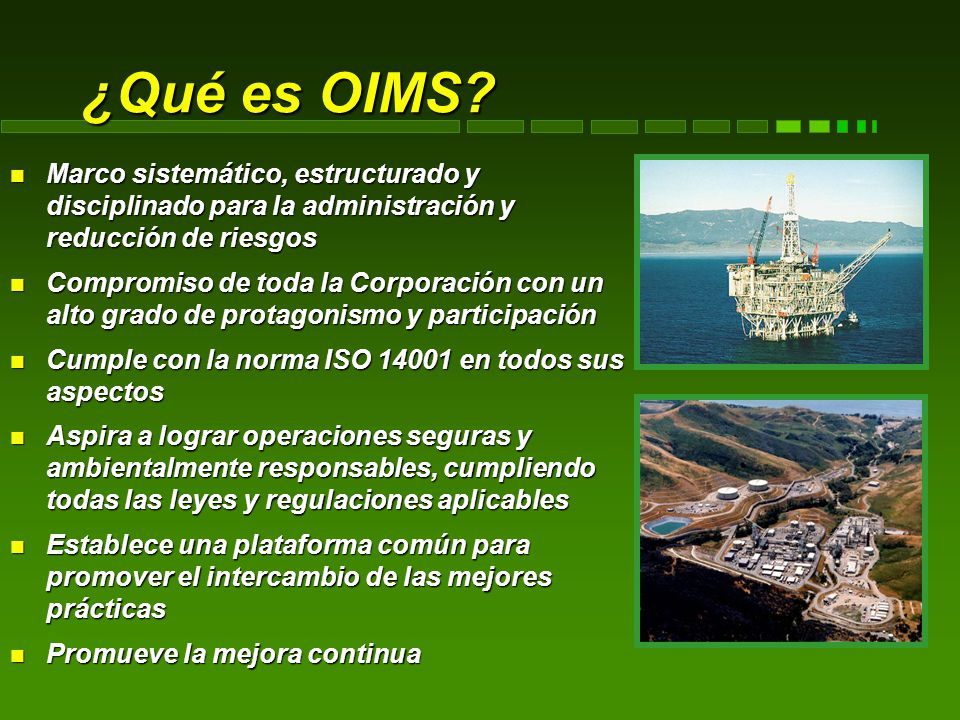 ¿Qué es OIMS Marco sistemático, estructurado y disciplinado para la administración y reducción de riesgos.