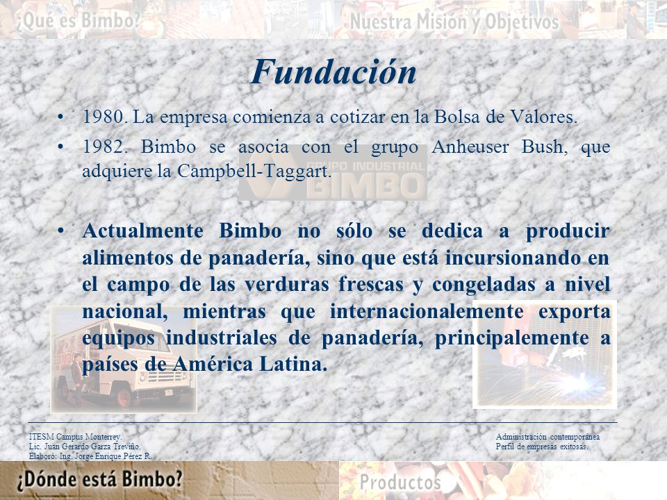 Fundación La empresa comienza a cotizar en la Bolsa de Valores.