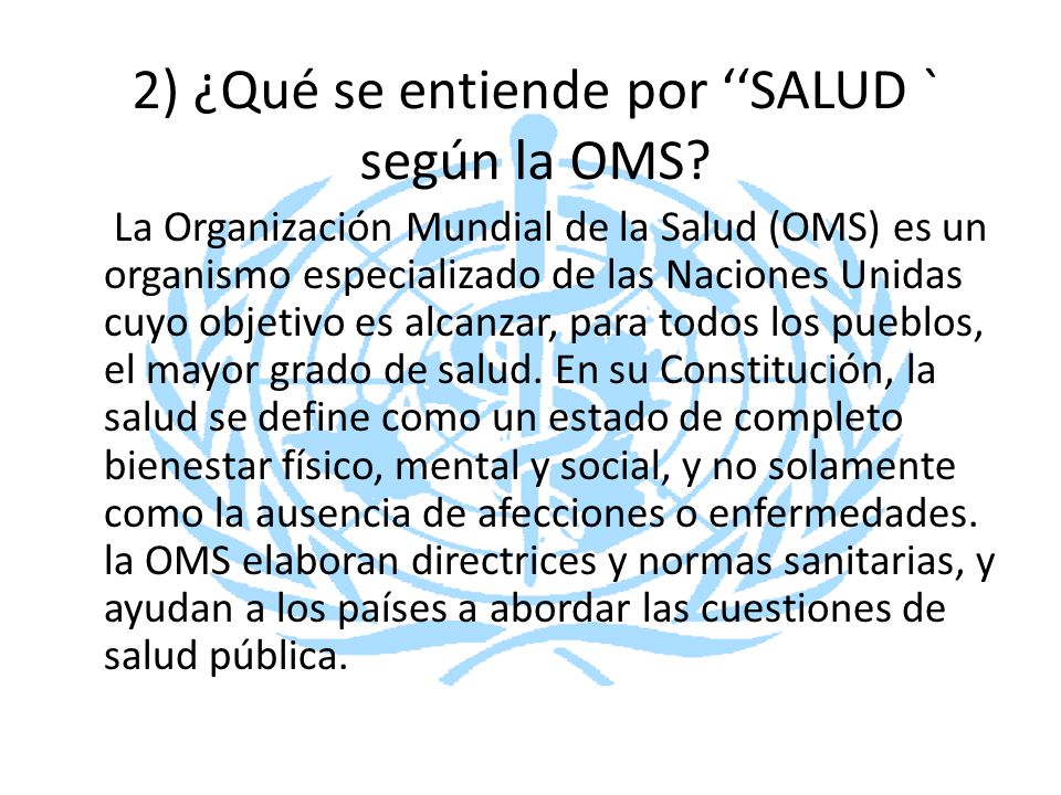 2) ¿Qué se entiende por ‘‘SALUD ` según la OMS