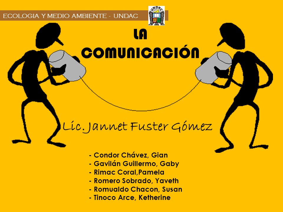 LA COMUNICACIÓN Lic. Jannet Fuster Gómez - Condor Chávez, Gian