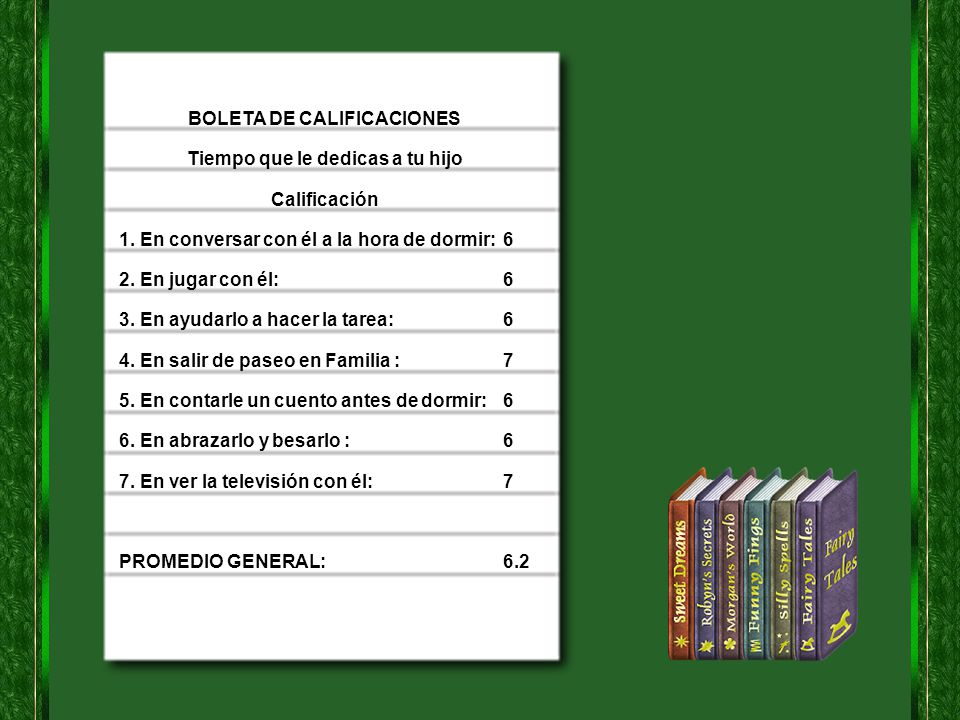 BOLETA DE CALIFICACIONES Tiempo que le dedicas a tu hijo