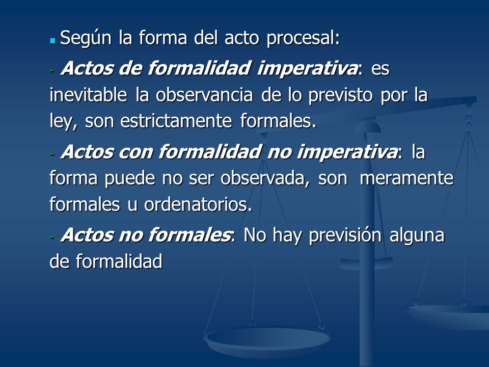 Actos no formales: No hay previsión alguna de formalidad