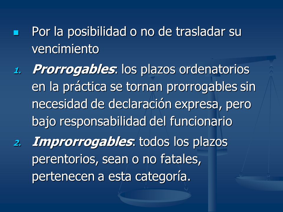 Por la posibilidad o no de trasladar su vencimiento