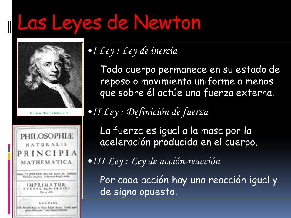 Las Leyes de Newton I Ley : Ley de inercia