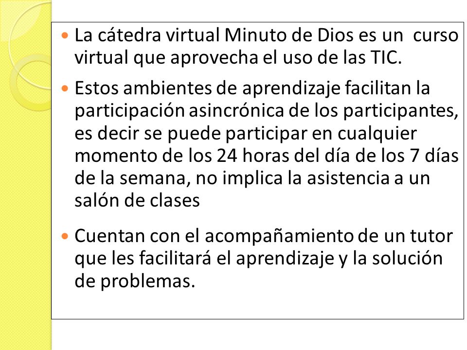 La cátedra virtual Minuto de Dios es un curso virtual que aprovecha el uso de las TIC.