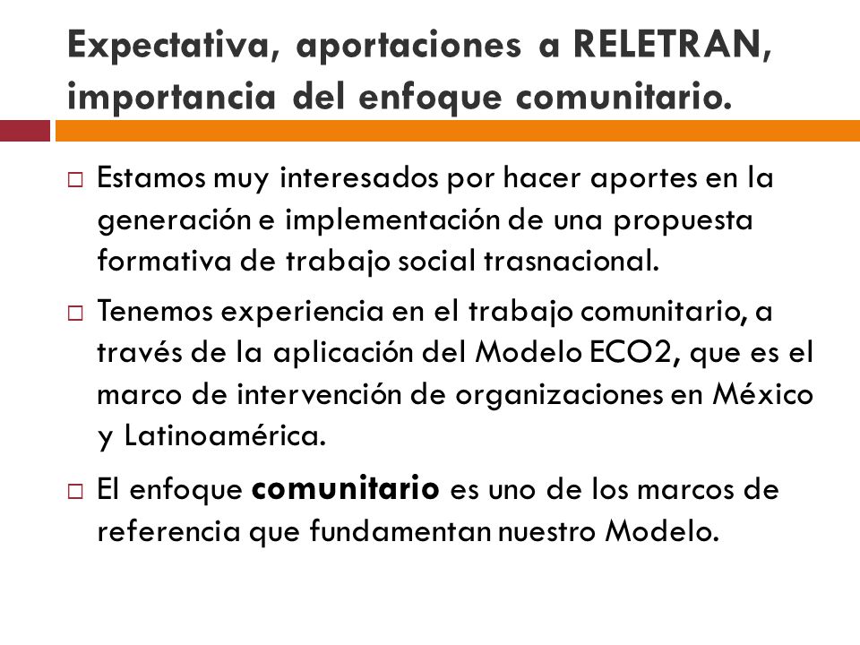 Expectativa, aportaciones a RELETRAN, importancia del enfoque comunitario.
