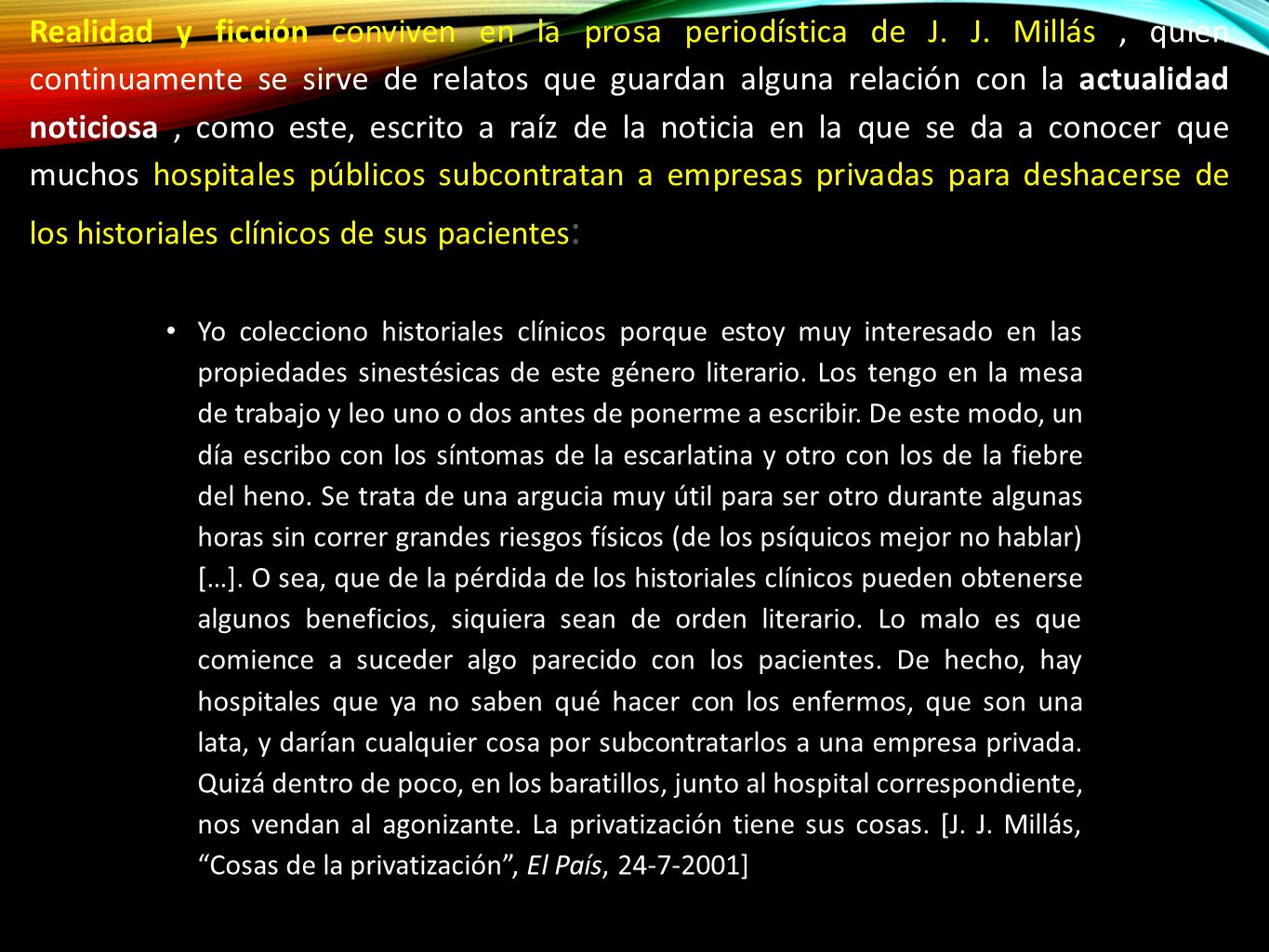 Realidad y ficción conviven en la prosa periodística de J. J