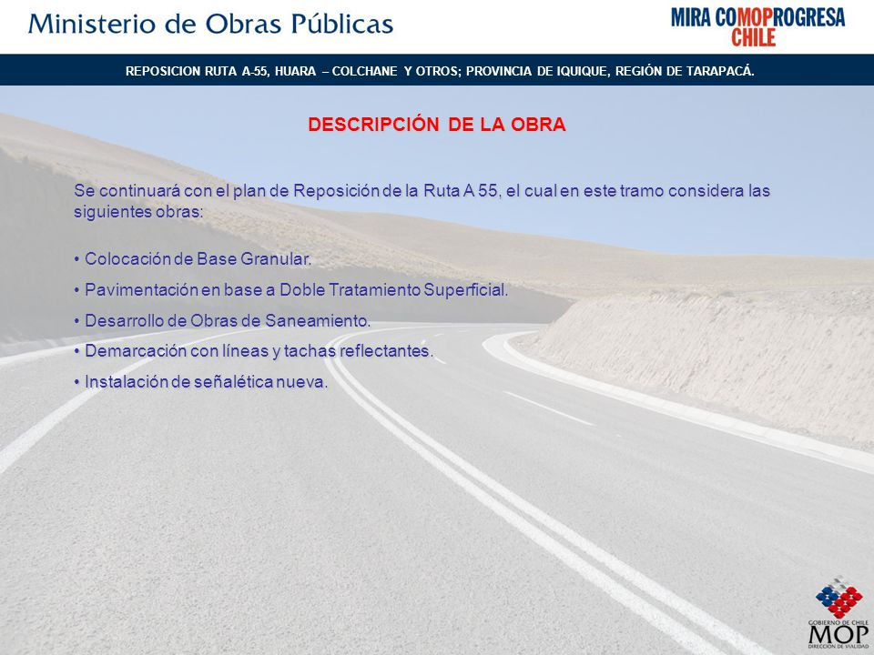 REPOSICION RUTA A-55, HUARA – COLCHANE Y OTROS; PROVINCIA DE IQUIQUE, REGIÓN DE TARAPACÁ.