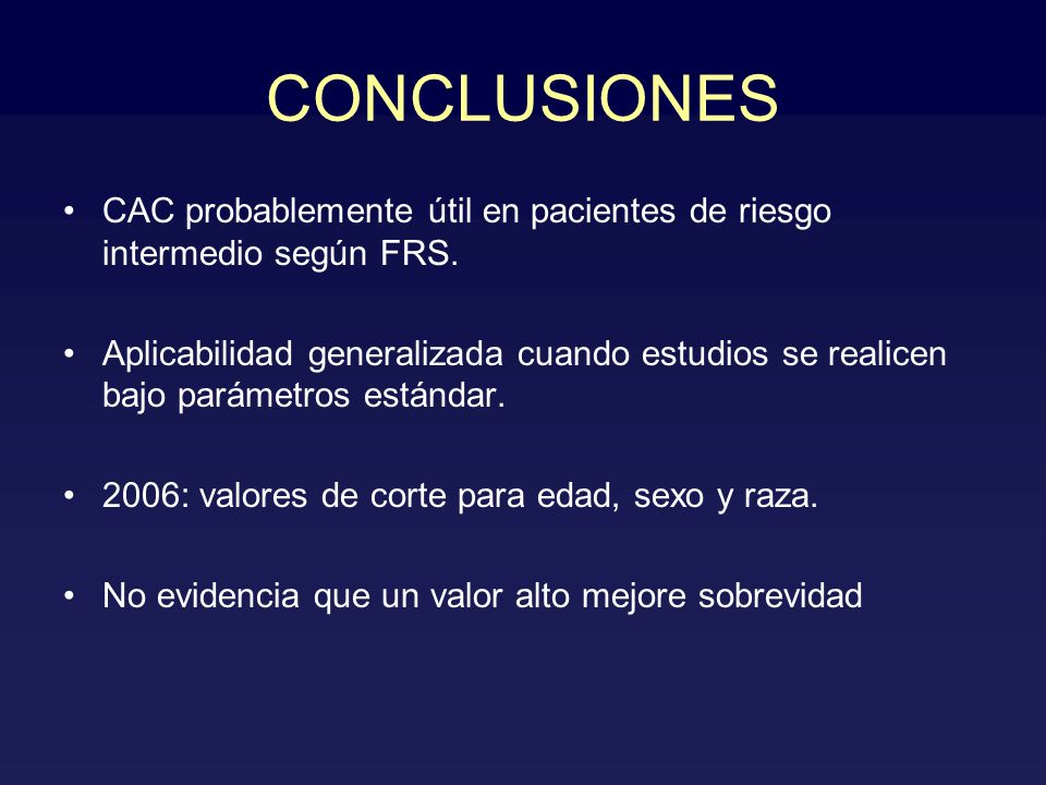 CONCLUSIONES CAC probablemente útil en pacientes de riesgo intermedio según FRS.