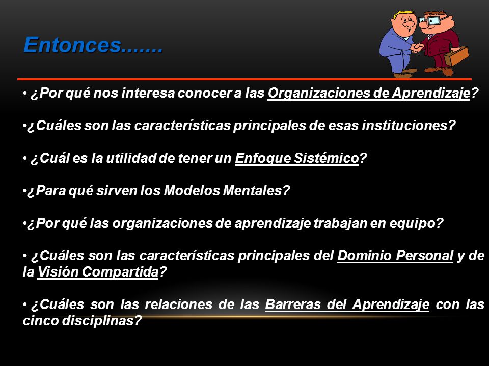 Entonces ¿Por qué nos interesa conocer a las Organizaciones de Aprendizaje