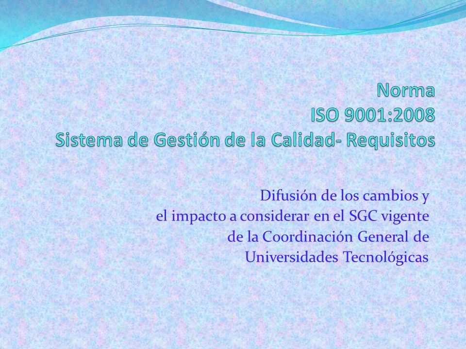 Norma ISO 9001:2008 Sistema de Gestión de la Calidad- Requisitos