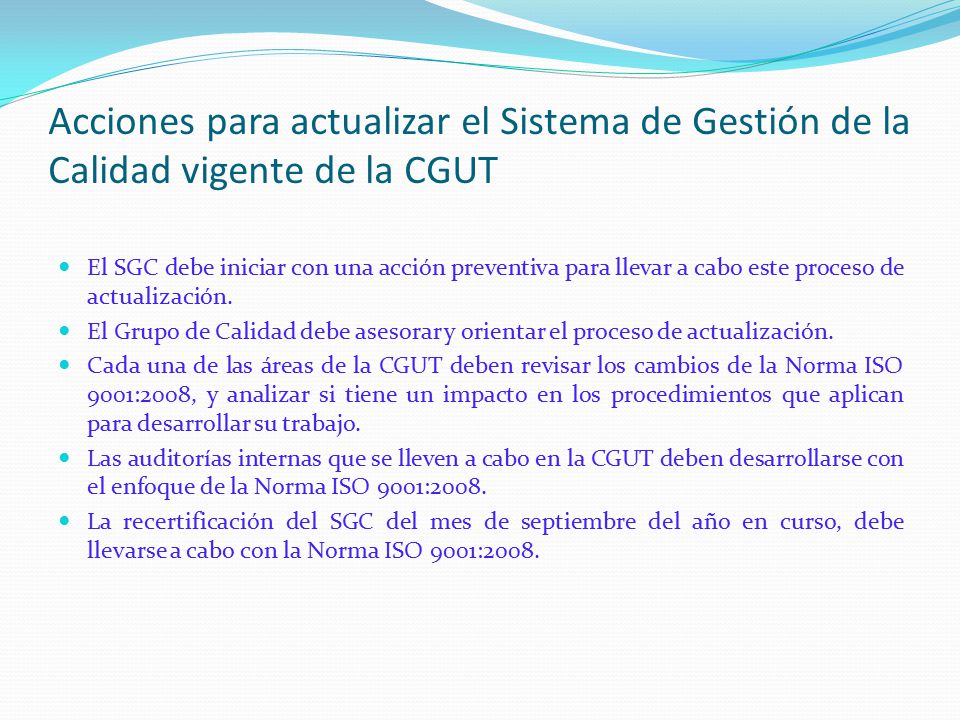 Acciones para actualizar el Sistema de Gestión de la Calidad vigente de la CGUT