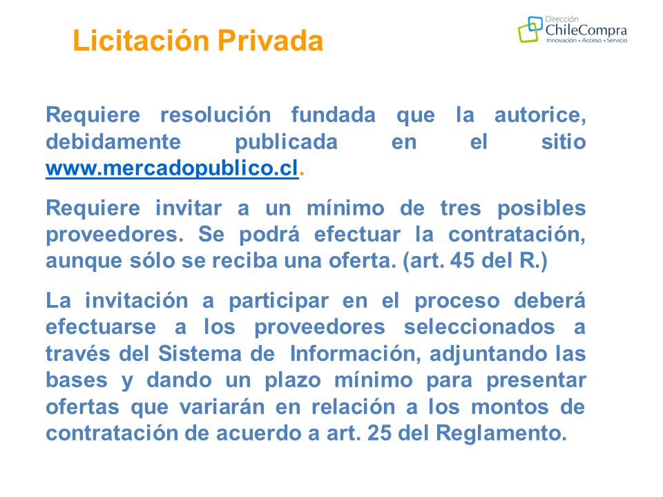 Licitación Privada Requiere resolución fundada que la autorice, debidamente publicada en el sitio