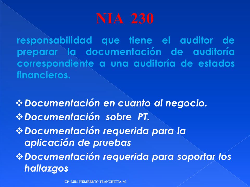 NIA 230 responsabilidad que tiene el auditor de preparar la documentación de auditoría correspondiente a una auditoría de estados financieros.