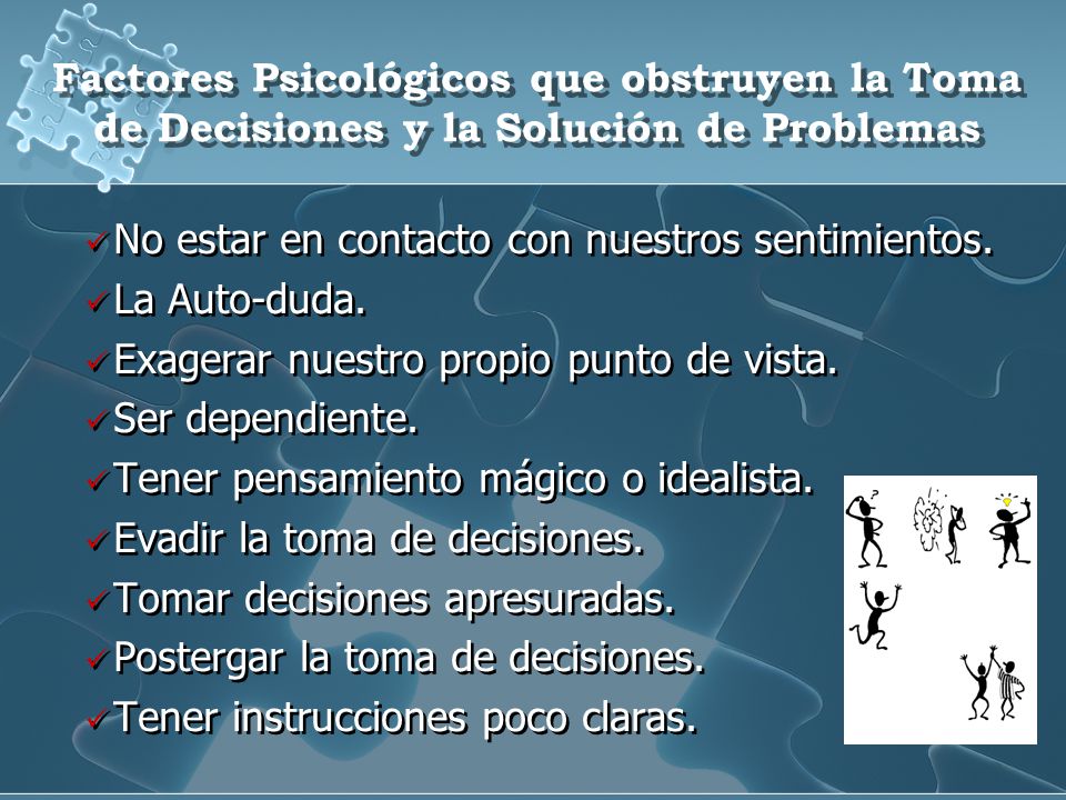 Factores Psicológicos que obstruyen la Toma de Decisiones y la Solución de Problemas