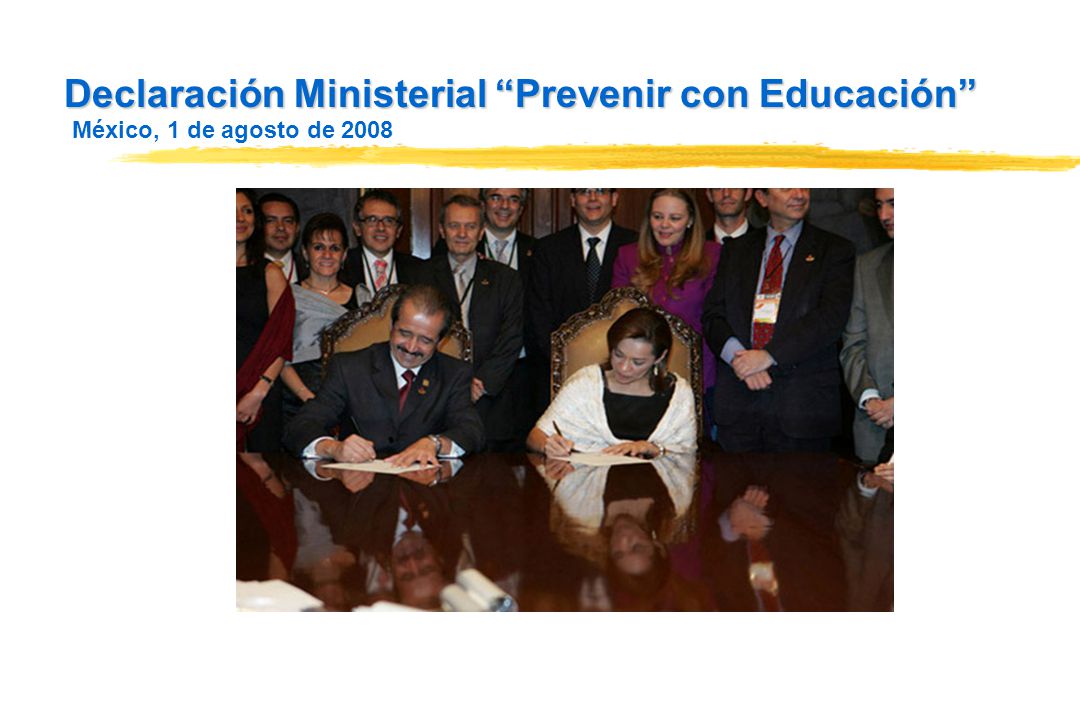 Declaración Ministerial Prevenir con Educación México, 1 de agosto de 2008