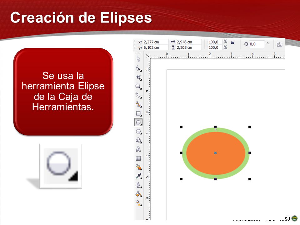 Se usa la herramienta Elipse de la Caja de Herramientas.