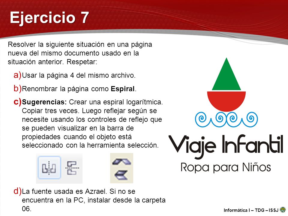 Ejercicio 7 Resolver la siguiente situación en una página nueva del mismo documento usado en la situación anterior. Respetar: