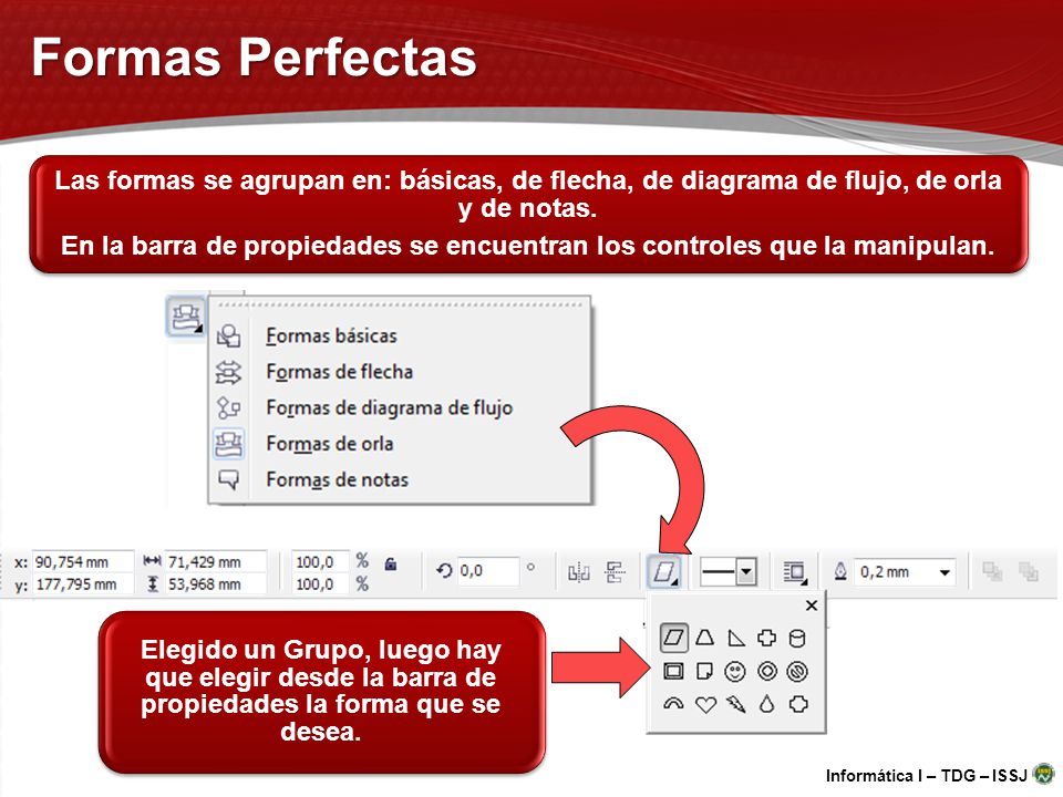 Formas Perfectas Las formas se agrupan en: básicas, de flecha, de diagrama de flujo, de orla y de notas.
