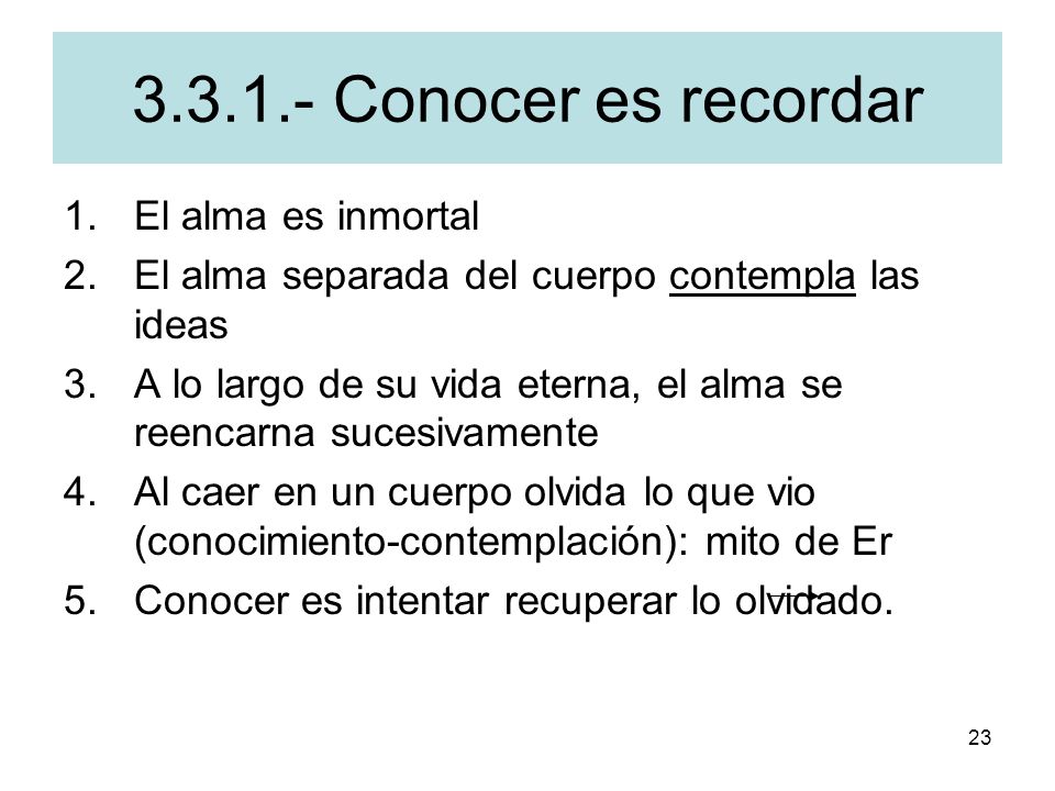 Conocer es recordar El alma es inmortal