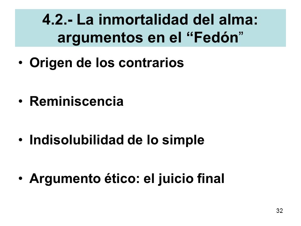 4.2.- La inmortalidad del alma: argumentos en el Fedón