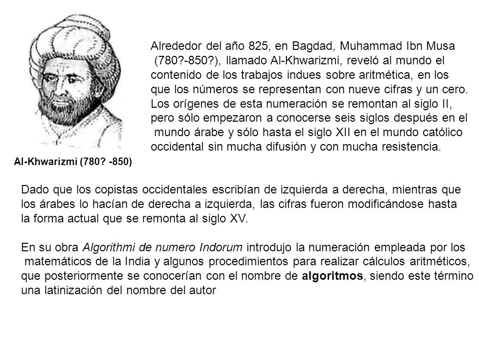 Alrededor del año 825, en Bagdad, Muhammad Ibn Musa